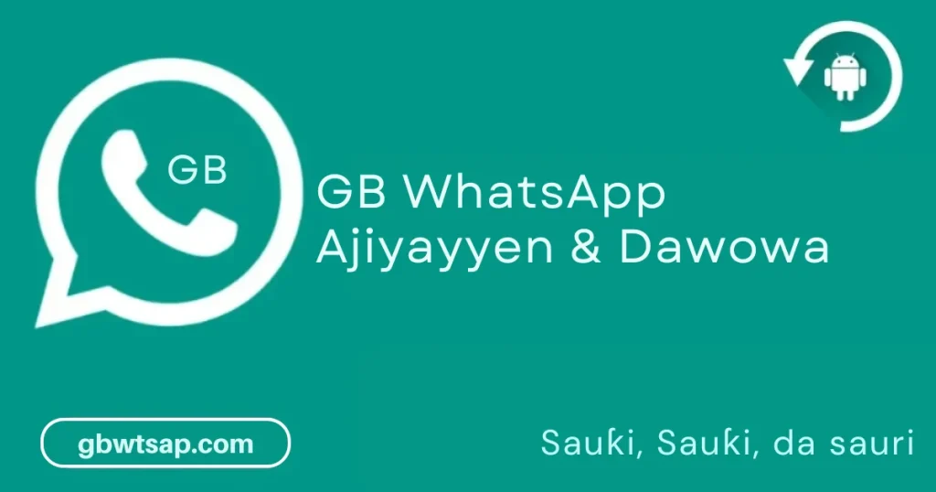 GB WhatsApp Ajiyayyen & Dawowa